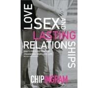 Love Sex and Lasting Relationships Gods Prescription for Enhancing Your Love Life by Chip Ingram Inconnu (Auteur)