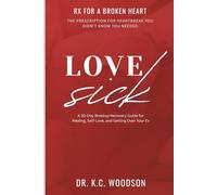 Love Sick: Rx for a Broken Heart