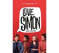Love Simon - tie-in (Moi, Simon, 16 ans, Homo Sapiens) Becky Albertalli (Auteur), Mathilde Tamae-Bouhon (Traduction)