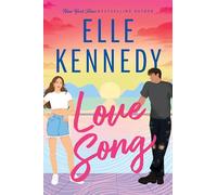 Love Song: A smouldering summer romance from the bestselling author who brought you Off-Campus