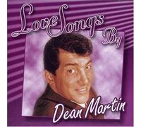 Love Songs By Dean Martin