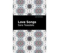Love Songs by Sara Teasdale Sara Teasdale (Auteur)