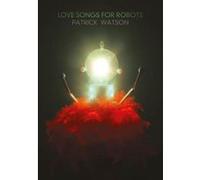 Love Songs for Robots – Domino