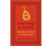 Love Songs in Motion - Christina J. Woolner - The University of Chicago Press - Livre en Anglais - Paperback Christina J. WoolnerChristina J. Woolner (Auteur)
