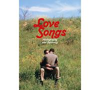 Love Songs Love Songs – Love Songs : Photography and Intimacy