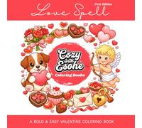Love Spell First Edition: A Bold and Easy Valentine Colouring Book for Kids and Adults with Hearts, Animals and Lots of Love.