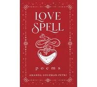 LOVE SPELL poems: Poems About The Magic Of Dating, Break Ups, Love, Marriage, And Parenting