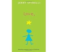 Love, Stargirl Jerry Spinelli (Auteur)