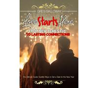 Love Starts Here: From New Year's Eve to Lasting Connections