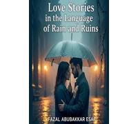 Love Stories in the Language of Rain and Ruins