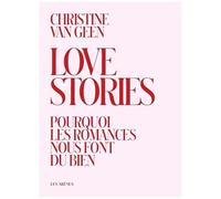 Love Stories - Pourquoi Les Romances Nous Font Du Bien