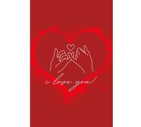 Love Story: Love Story Journal / Valentine's Day/ I Love You cover