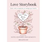 Love Storybook - Color, write, scrapbook, or collage your hearts: A Creative Love Journal for Couples: Collage, create, and Capture Your Memories Together