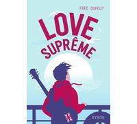 Love suprême - Fred Dupouy - Syros Jeunesse - broché - Roman adolescent