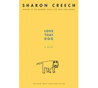 Love That Dog: A Touching Tale of Self-Discovery and Canine Companionship