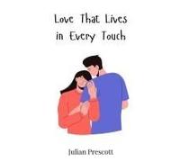 Love That Lives In Every Touch