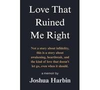 Love That Ruined Me Right