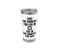 Love The Country You Live in - Conservative Patriotic Gobelet isotherme en acier inoxydable double paroi