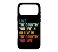 Love The Country You Live in Or... Conservative Patriotic Coque pour iPhone 17 Pro Max