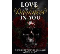 Love the Darkness in you: A Dark MM Vampire Romance