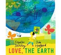 Love the Earth by Frances Stickley Frances Stickley (Auteur)