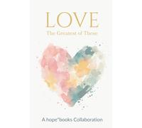 Love: The Greatest of These