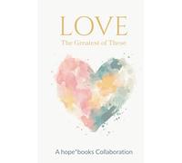 Love: The Greatest of These