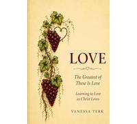 Love: The Greatest of These Is Love