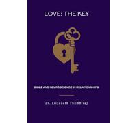 Love- The Key: Bible and Neuroscience in Relationships