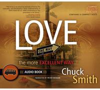 Love: The More Excellent Way Audio Book