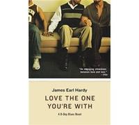 Love The One Youre With by James Earl Hardy Paperback Book James Earl Hardy (Auteur)