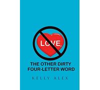 Love, The Other Dirty Four-Letter Word