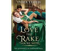 Love the Rake You’re With - Lydia Lloyd - Tule Publishing - ebook (ePub) - Livre