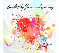 Love the Way You are/making me crazy