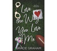 Love the Way You Love Me: A Boys of Riverside Wedding Novella