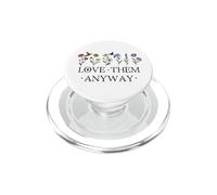 Love Them Anyway Bible Verse Matthew 5:44 Faith Luke 23:24 PopSockets PopGrip pour MagSafe