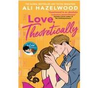 Ali Hazelwood – Love Theoretically – De l'auteure du best-seller The Love Hypothesis – Poche