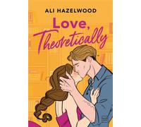 Love, Theoretically - Ali Hazelwood - Hauteville - broché - Roman