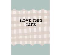 Love this Life: Two-Page Big Box Weekly Layout Planner (B6 size)