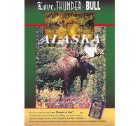 Love, Thunder and Bull in Alaska. Volume 1