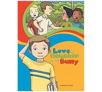 Love Thy Neighbor And Thy Bully