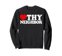 Love Thy Neighbor Christian Faith Croyant Jésus Sweatshirt