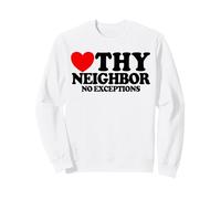 Love Thy Neighbor No Exceptions Christian Faith Jésus Sweatshirt