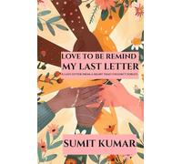 LOVE TO BE REMIND: MY LAST LETTER