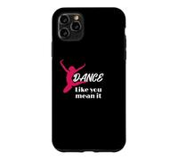 Love to Dance Dance Like You Mean It Dance Coque pour iPhone 11 Pro Max