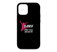 Love to Dance Dance Like You Mean It Dance Coque pour iPhone 12/12 Pro