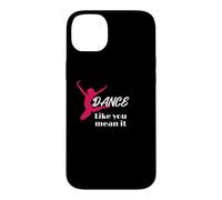 Love to Dance Dance Like You Mean It Dance Coque pour iPhone 14 Plus