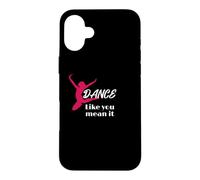 Love to Dance Dance Like You Mean It Dance Coque pour iPhone 16 Plus