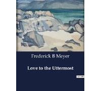 Love To The Uttermost