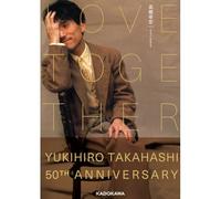 Love Together Yukihiro Takahashi 50th Anniversary